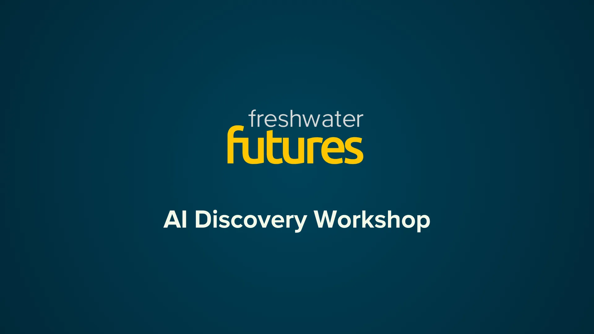 title image Freshwater Futures AI Discovery Workshop